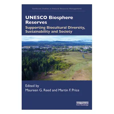 "UNESCO Biosphere Reserves: Supporting Biocultural Diversity, Sustainability and Society" - "" (