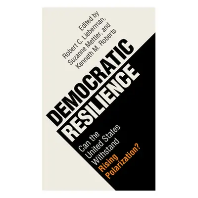 "Democratic Resilience" - "" ("Lieberman Robert C.")