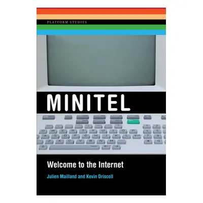 "Minitel: Welcome to the Internet" - "" ("Mailland Julien")