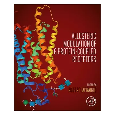 "Allosteric Modulation of G Protein-Coupled Receptors" - "" ("Laprairie Robert")