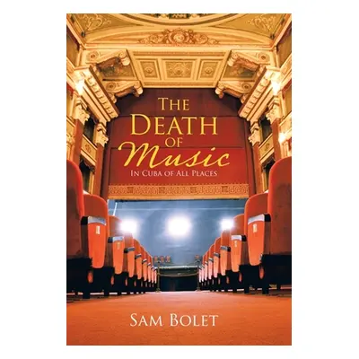 "The Death of Music: In Cuba of All Places" - "" ("Bolet Sam")