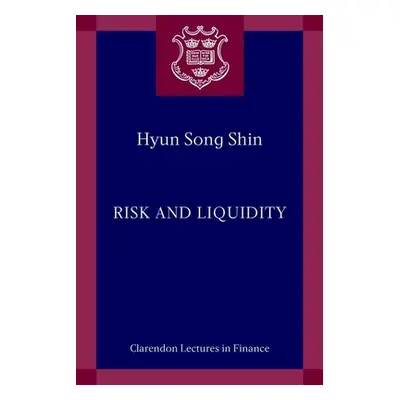 "Risk and Liquidity" - "" ("Shin Hyun Song")