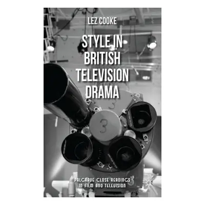 "Style in British Television Drama" - "" ("Cooke L.")