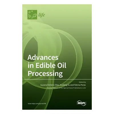 "Advances in Edible Oil Processing" - "" ("Ferreira-Dias Suzana")