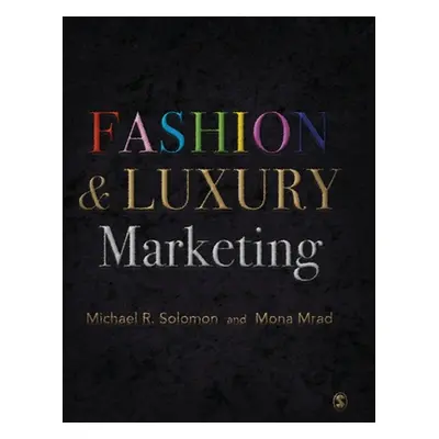 "Fashion & Luxury Marketing" - "" ("Solomon Michael R.")