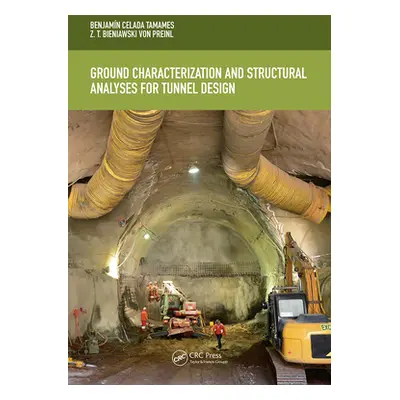 "Ground Characterization and Structural Analyses for Tunnel Design" - "" ("Celada Benjamn")