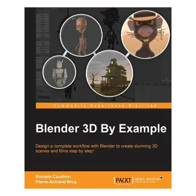 "Blender 3D By Example" - "" ("Nicq Pierre-Armand")