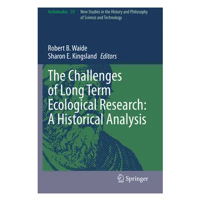 "The Challenges of Long Term Ecological Research: A Historical Analysis" - "" ("Waide Robert B."