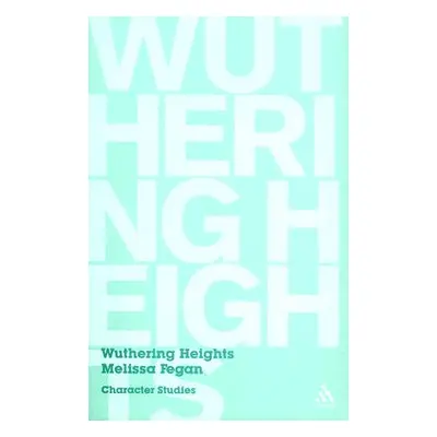 "Wuthering Heights" - "" ("Fegan Melissa")