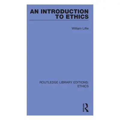 "An Introduction to Ethics" - "" ("Lillie William")