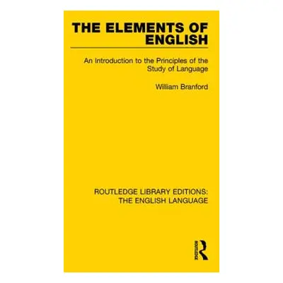 "The Elements of English: An Introduction to the Principles of the Study of Language" - "" ("Bra