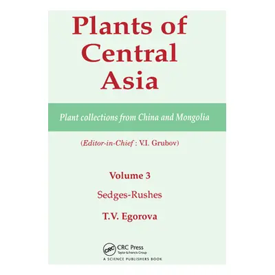 "Plants of Central Asia - Plant Collection from China and Mongolia, Vol. 3: Sedges-Rushes" - "" 