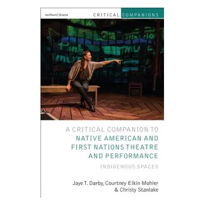 "Critical Companion to Native American and First Nations Theatre and Performance: Indigenous Spa