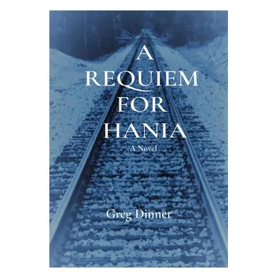 "A Requiem for Hania" - "" ("Dinner Greg")