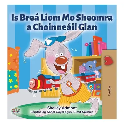 "I Love to Keep My Room Clean (Irish Children's Book)" - "" ("Admont Shelley")