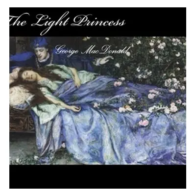 "The Light Princess" - "" ("MacDonald George")