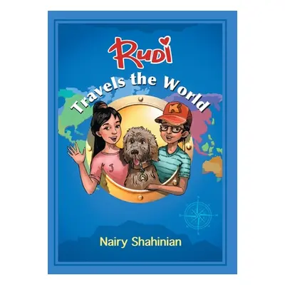 "Rudi Travels the World" - "" ("Shahinian Nairy")