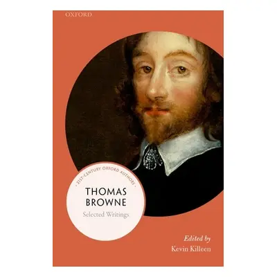 "Thomas Browne: Selected Writings" - "" ("Killeen Kevin")