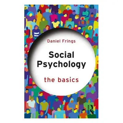 "Social Psychology" - "The Basics" ("Frings Daniel")