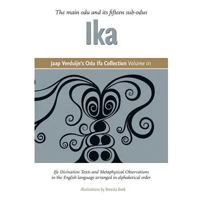 "Jaap Verduijn's Odu Ifa Collection Volume 01: Ika" - "" ("Verduijn Jaap")