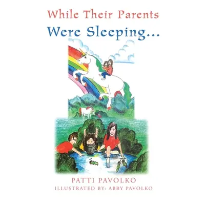 "While Their Parents Were Sleeping..." - "" ("Pavolko Patti")