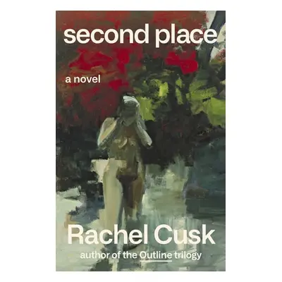 "Second Place" - "" ("Cusk Rachel")