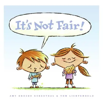 "It's Not Fair!" - "" ("Rosenthal Amy Krouse")