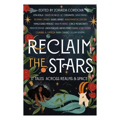 "Reclaim the Stars: 17 Tales Across Realms & Space" - "" ("Crdova Zoraida")