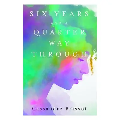 "Six Years and A Quarter Way Through" - "" ("Brissot Cassandre")