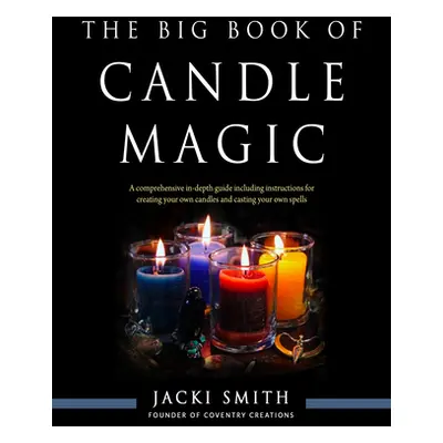 "The Big Book of Candle Magic" - "" ("Smith Jacki")