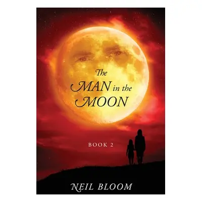 "The Man in the Moon: Book 2" - "" ("Bloom Neil")