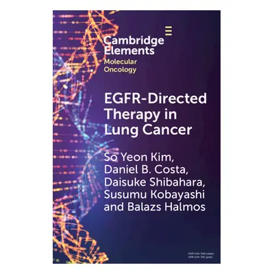 "Egfr-Directed Therapy in Lung Cancer" - "" ("Kim So Yeon")