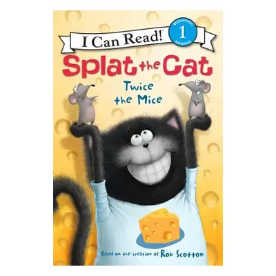 "Splat the Cat: Twice the Mice" - "" ("Scotton Rob")