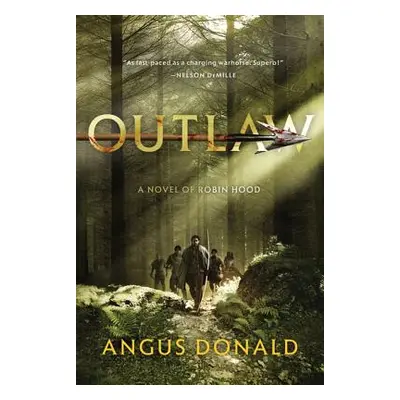 "Outlaw: A Novel of Robin Hood" - "" ("Donald Angus")