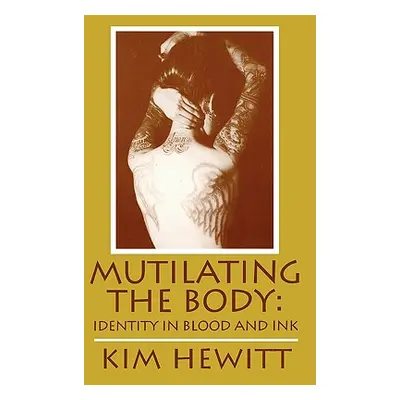 "Mutilating the Body" - "" ("Hewitt Kim")