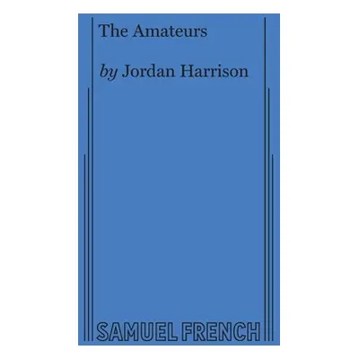 "The Amateurs" - "" ("Harrison Jordan")