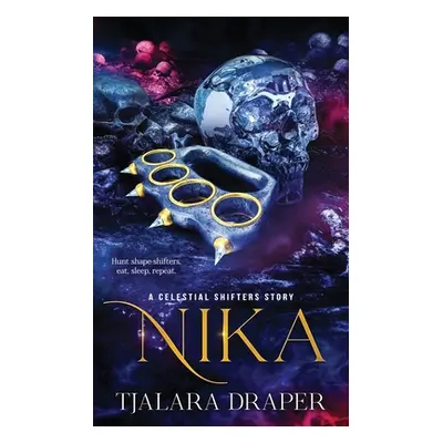 "Nika: A Celestial Shifters Story" - "" ("Draper Tjalara")