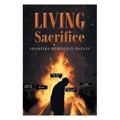 "Living Sacrifice" - "" ("Badley Shaneika Henriques")