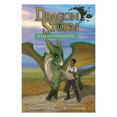 "Dragon Storm #3: Ellis and Pathseeker" - "" ("Chisholm Alastair")