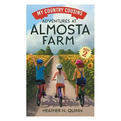 "Adventures at Almosta Farm" - "" ("Quinn Heather N.")