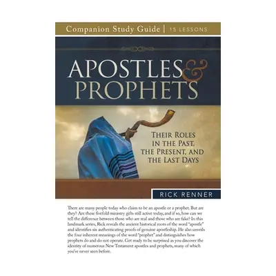 "Apostles and Prophets Study Guide" - "" ("Renner Rick")