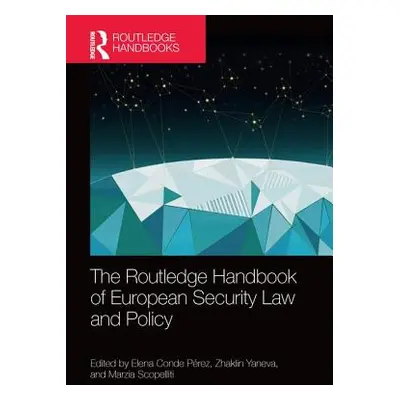 "The Routledge Handbook of European Security Law and Policy" - "" ("Conde E.")