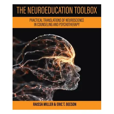 "Neuroeducation Toolbox: Practical Translations of Neuroscience in Counseling and Psychotherapy"