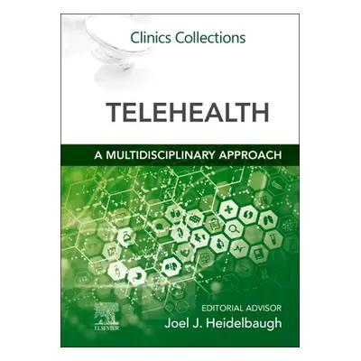 "Telehealth : A Multidisciplinary Approach" - "Clinics Collections" ("")