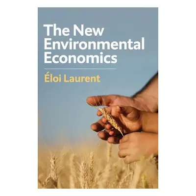 "The New Environmental Economics: Sustainability and Justice" - "" ("Laurent Eloi")