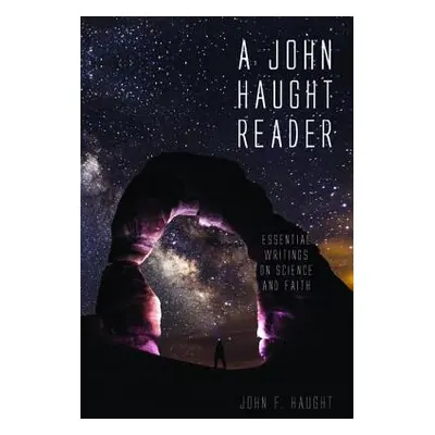 "A John Haught Reader" - "" ("Haught John F.")