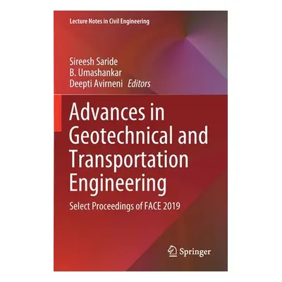 "Advances in Geotechnical and Transportation Engineering: Select Proceedings of Face 2019" - "" 