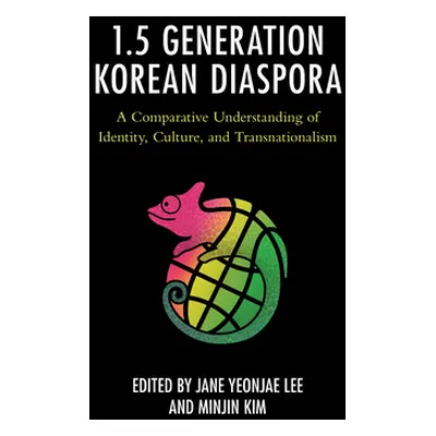 "The 1.5 Generation Korean Diaspora: A Comparative Understanding of Identity, Culture, and Trans