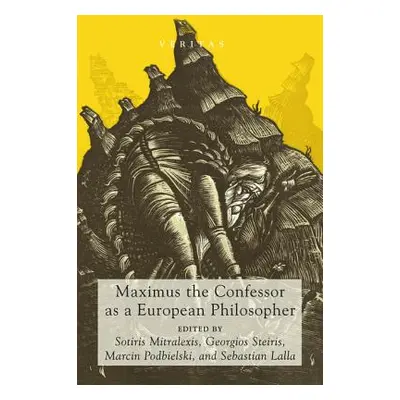 "Maximus the Confessor as a European Philosopher" - "" ("Mitralexis Sotiris")