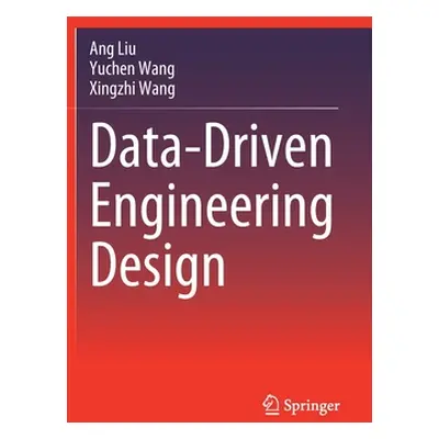 "Data-Driven Engineering Design" - "" ("Liu Ang")